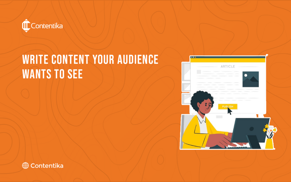 write what your audience want to see