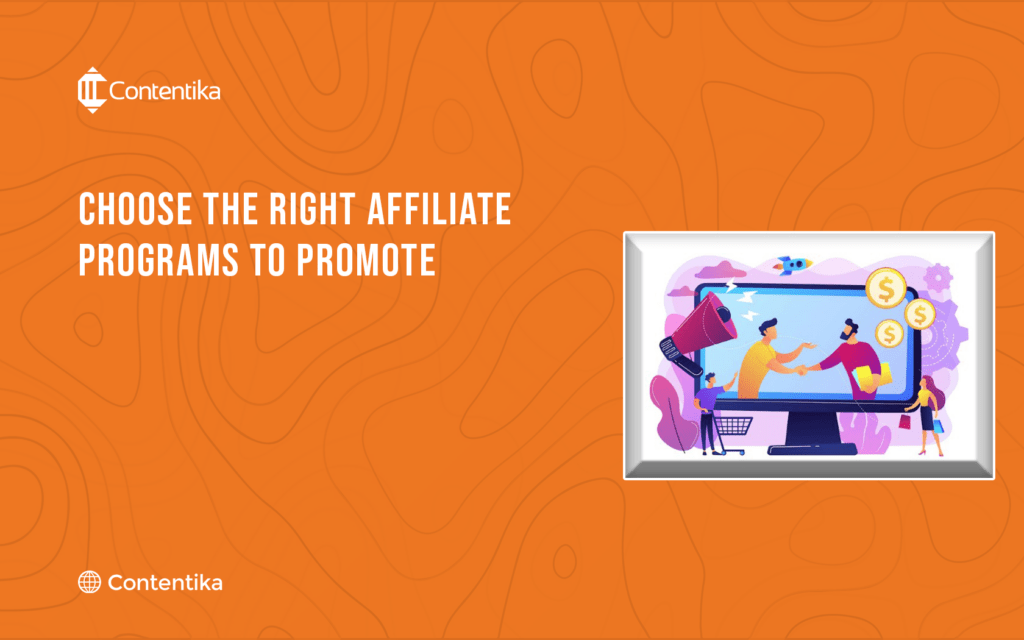 choose the right affiliate program to promote