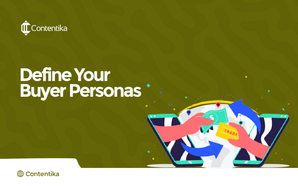 Define your Buyer Personas