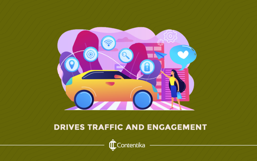 Drives Traffic and Engagement