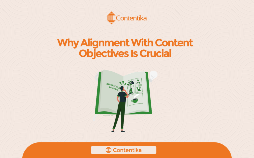 Why Alignment with content Objectives is crucial 