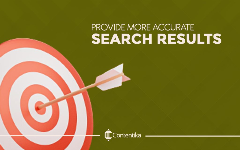 Provide More Accurate Search Results