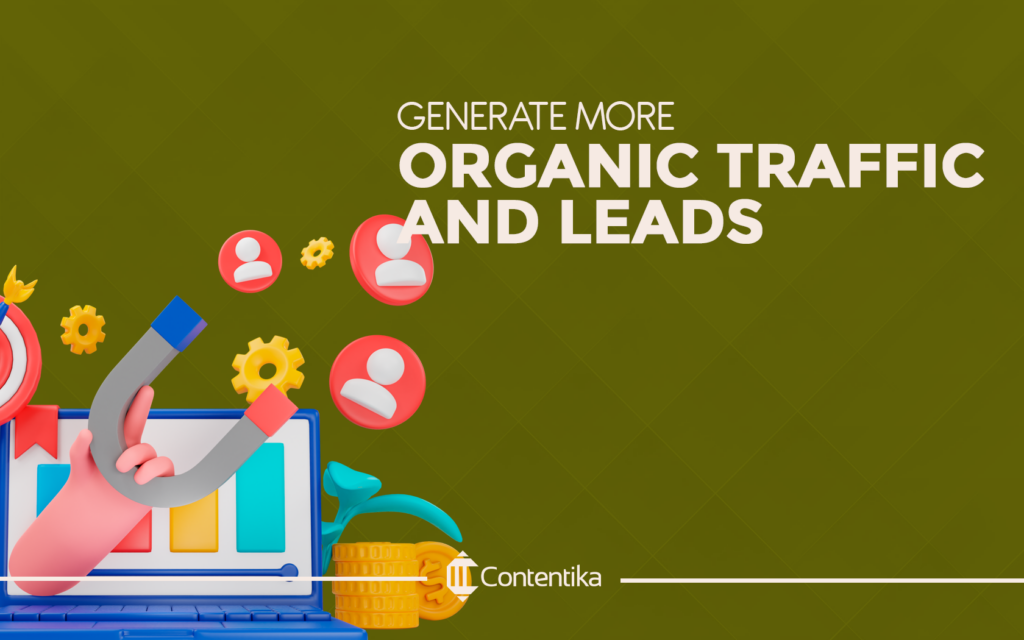 Generate More Organic Traffic and Leads