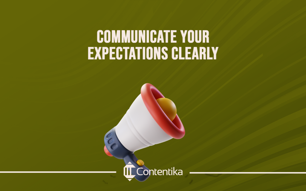 Communicate Your Expectations Clearly