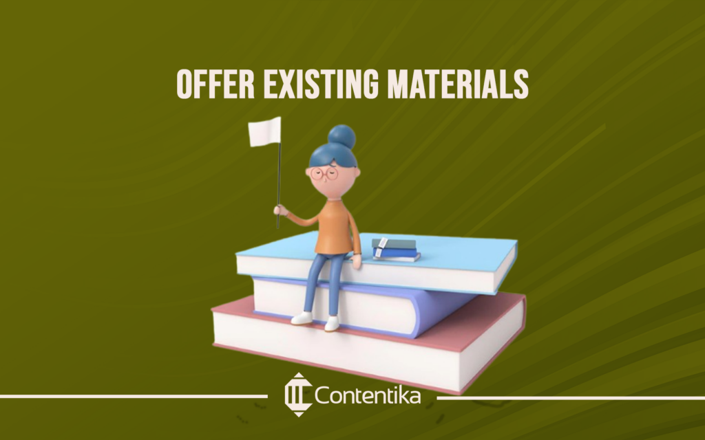 Offer Existing Materials