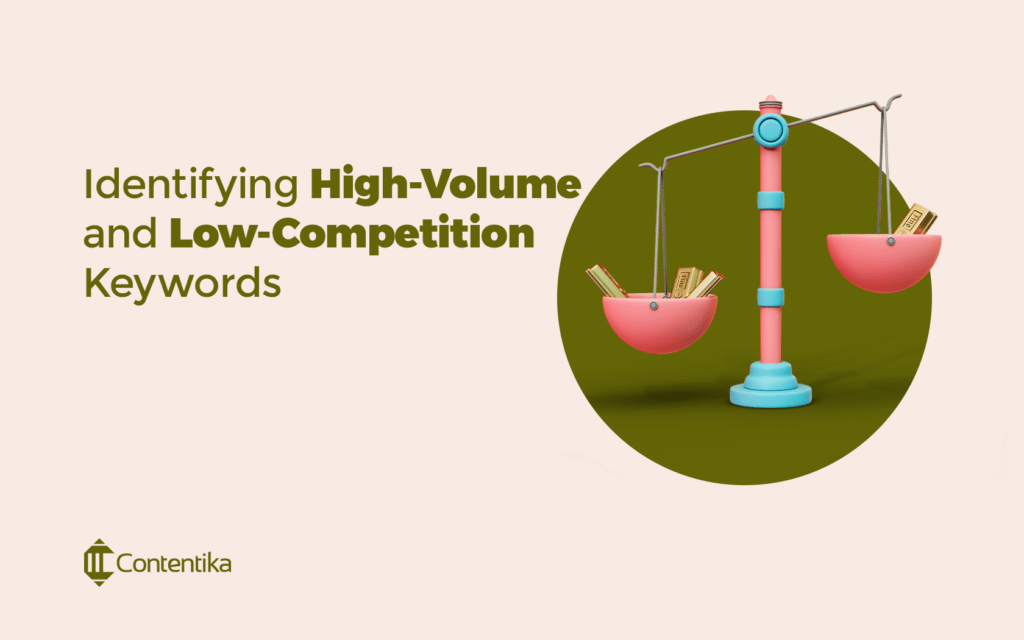 identifying high volume and low competition keywords